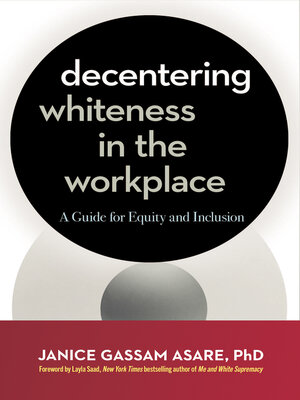 cover image of Decentering Whiteness in the Workplace